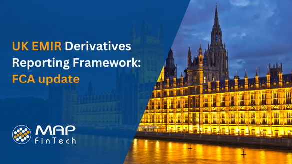 UK EMIR Derivatives Reporting Framework: FCA update